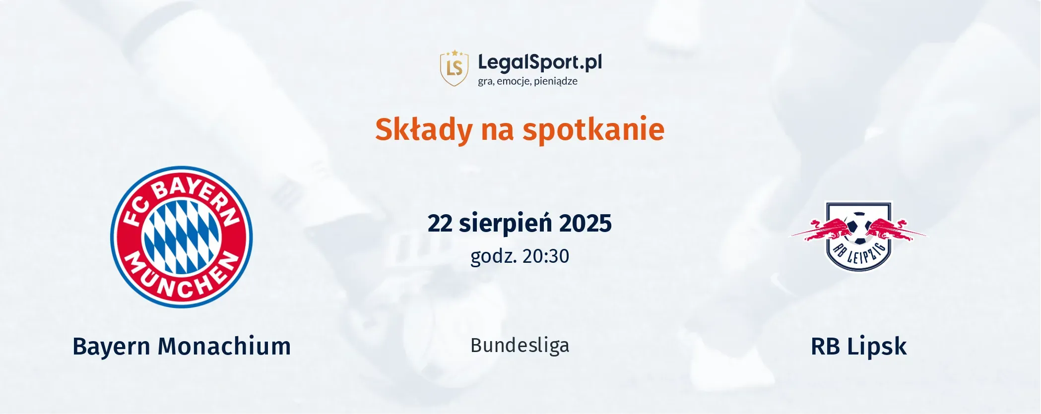 Składy Bayern Monachium - RB Leipzig