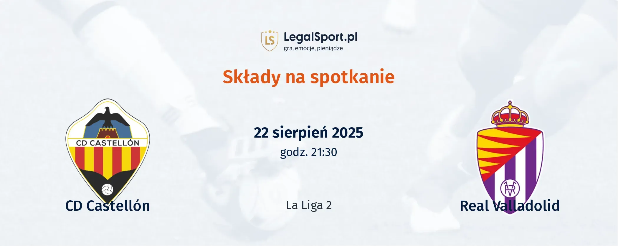 Składy CD Castellon - Real Valladolid