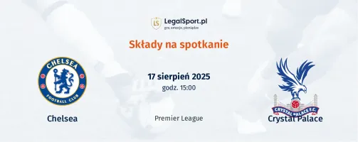 Składy Chelsea - Crystal Palace
