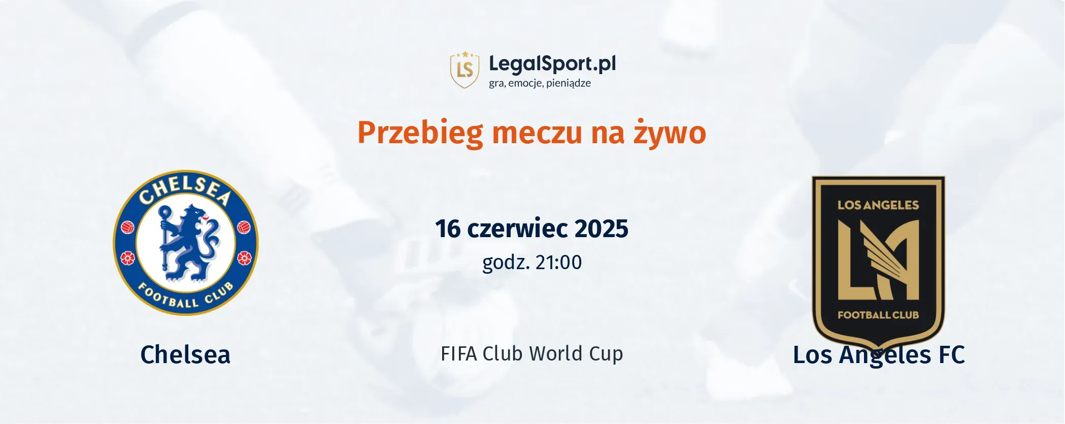 Przebieg Chelsea - Los Angeles FC