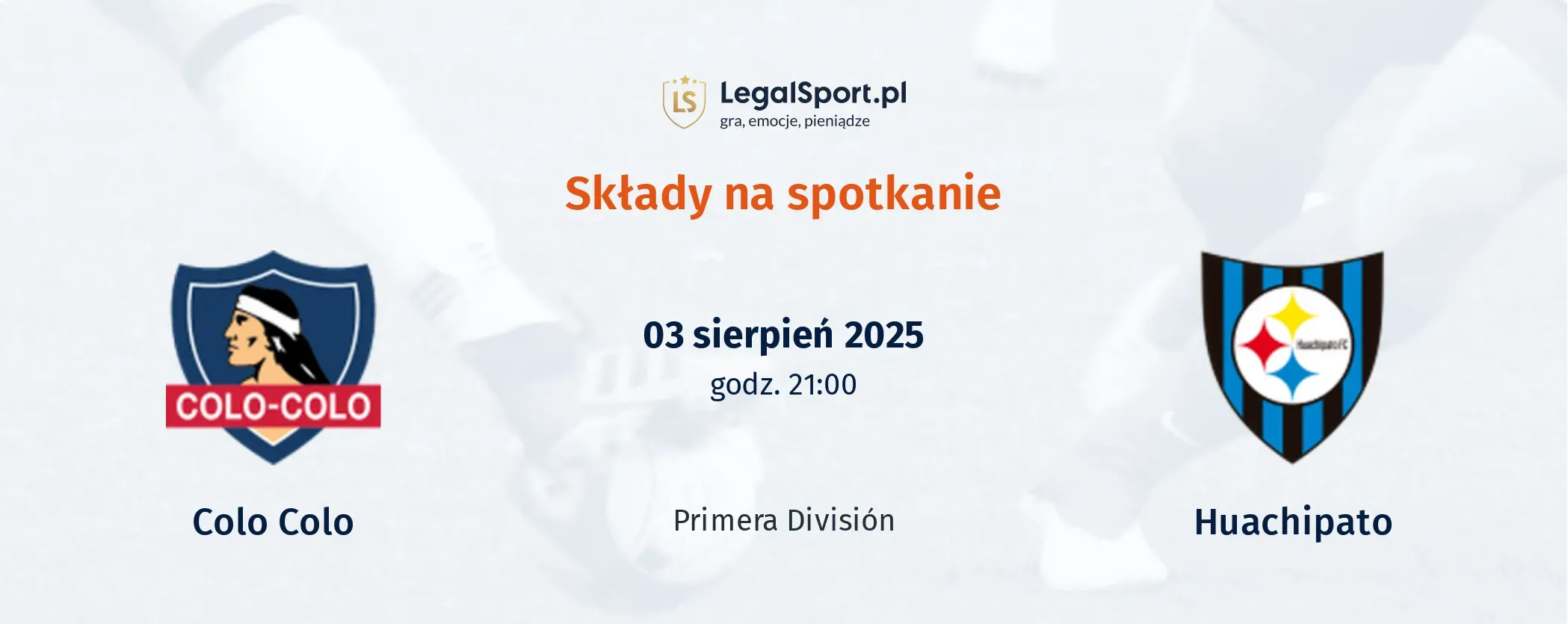 Składy Colo Colo - Huachipato