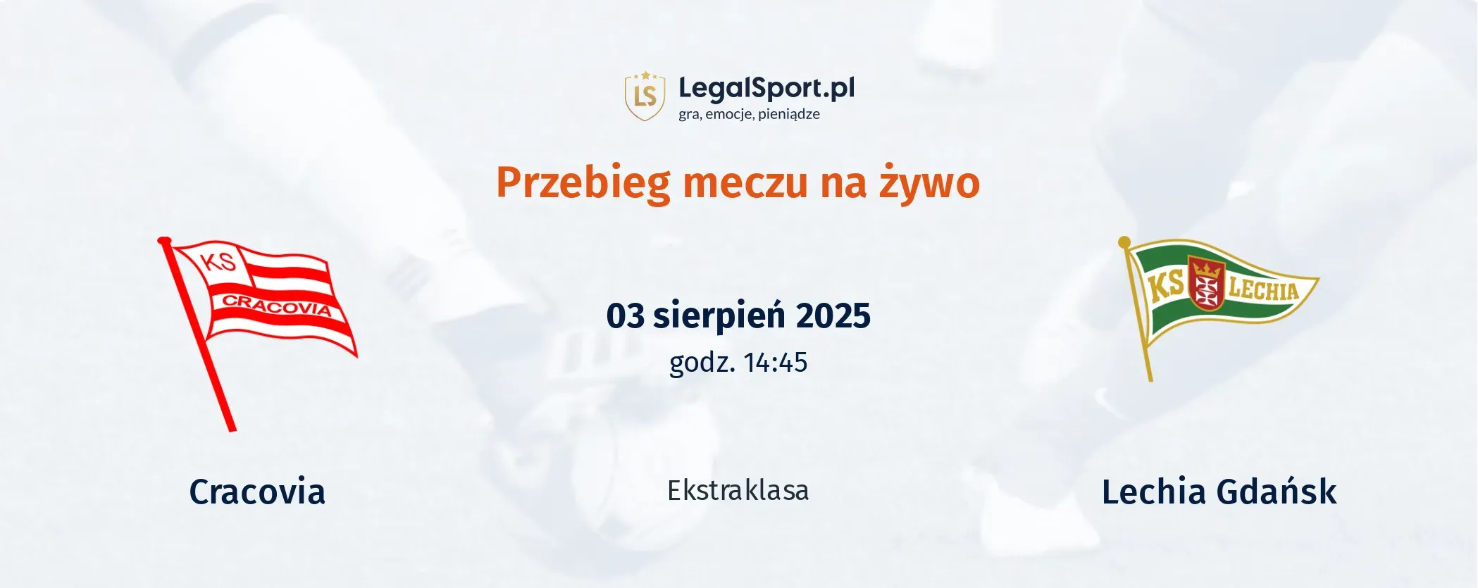 Przebieg Cracovia - Lechia Gdansk