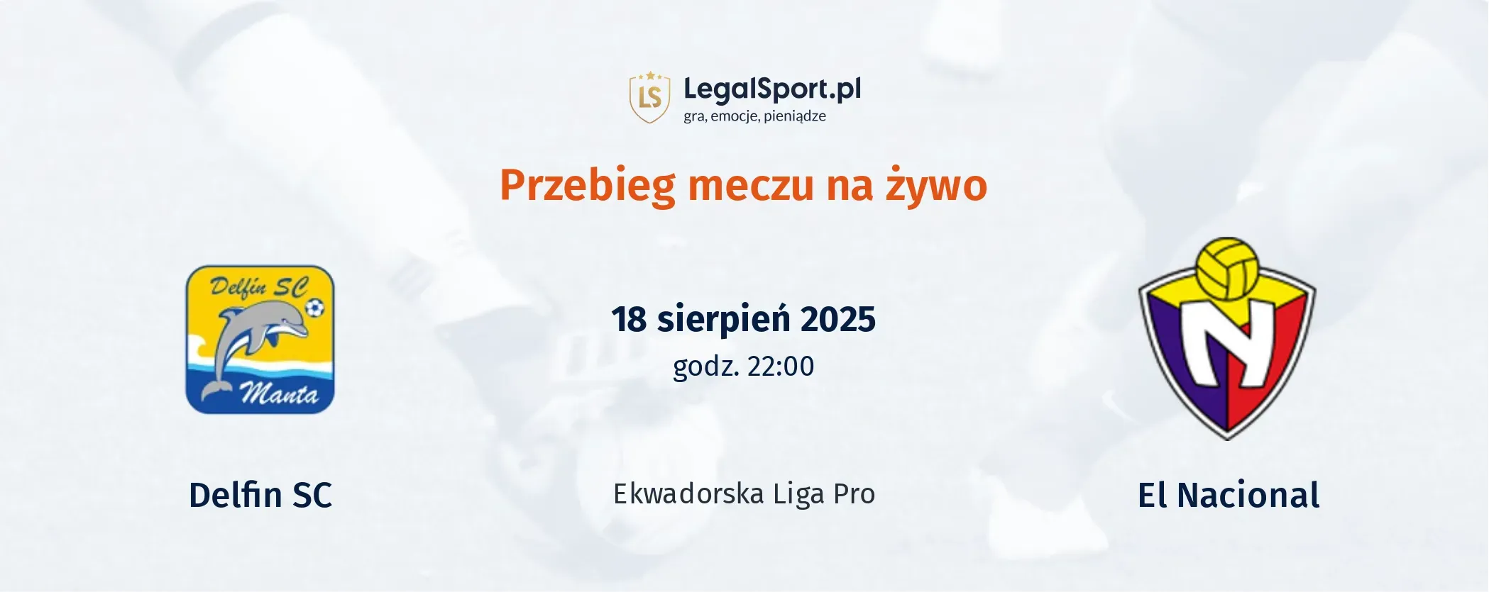Przebieg Delfin SC - El Nacional