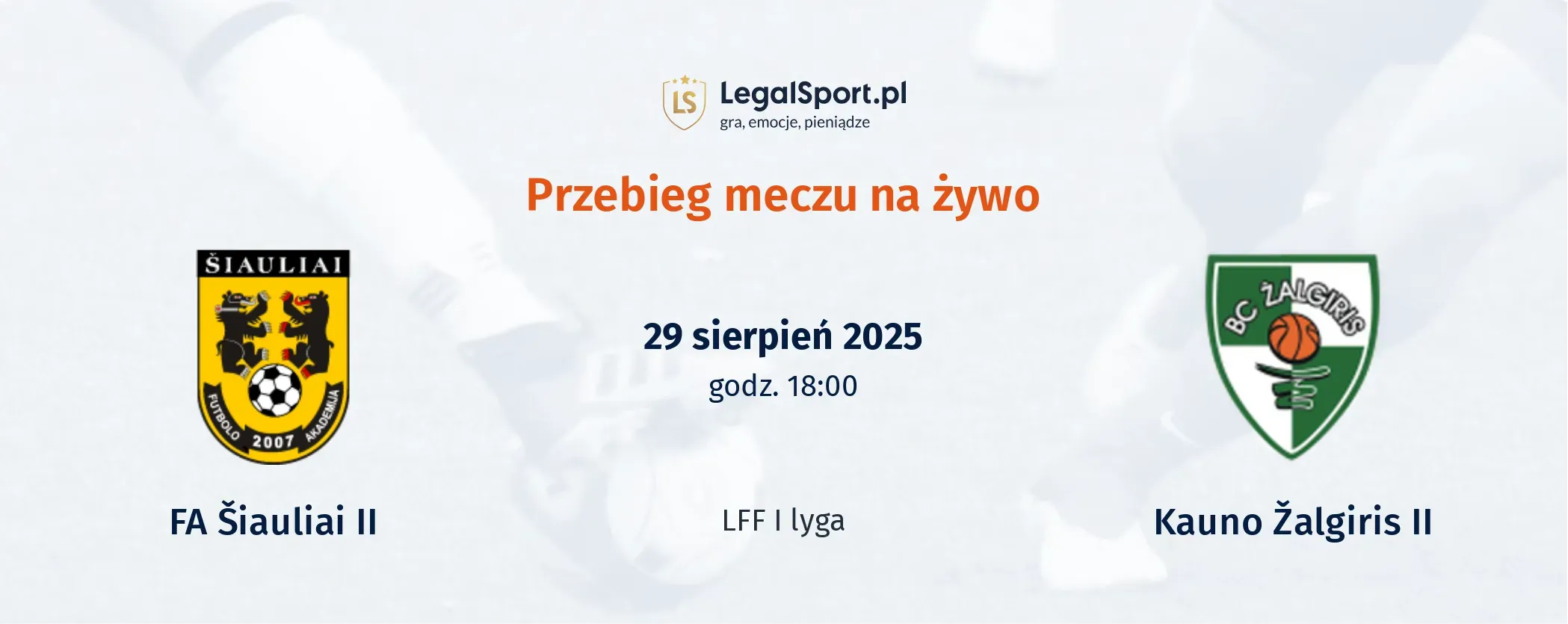 Przebieg FA Šiauliai II - Kauno Žalgiris II