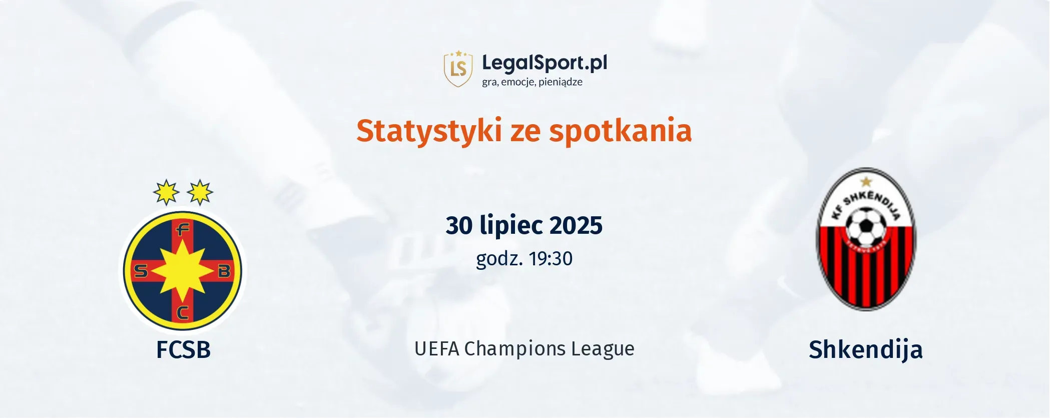 Statystyki FCSB - Shkendija