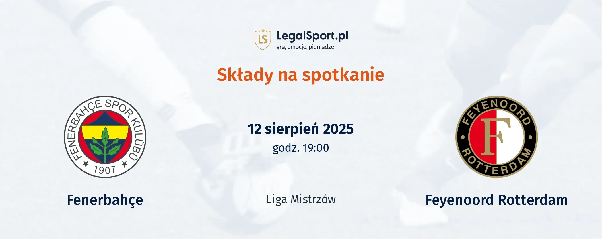 Składy Fenerbahce - Feyenoord