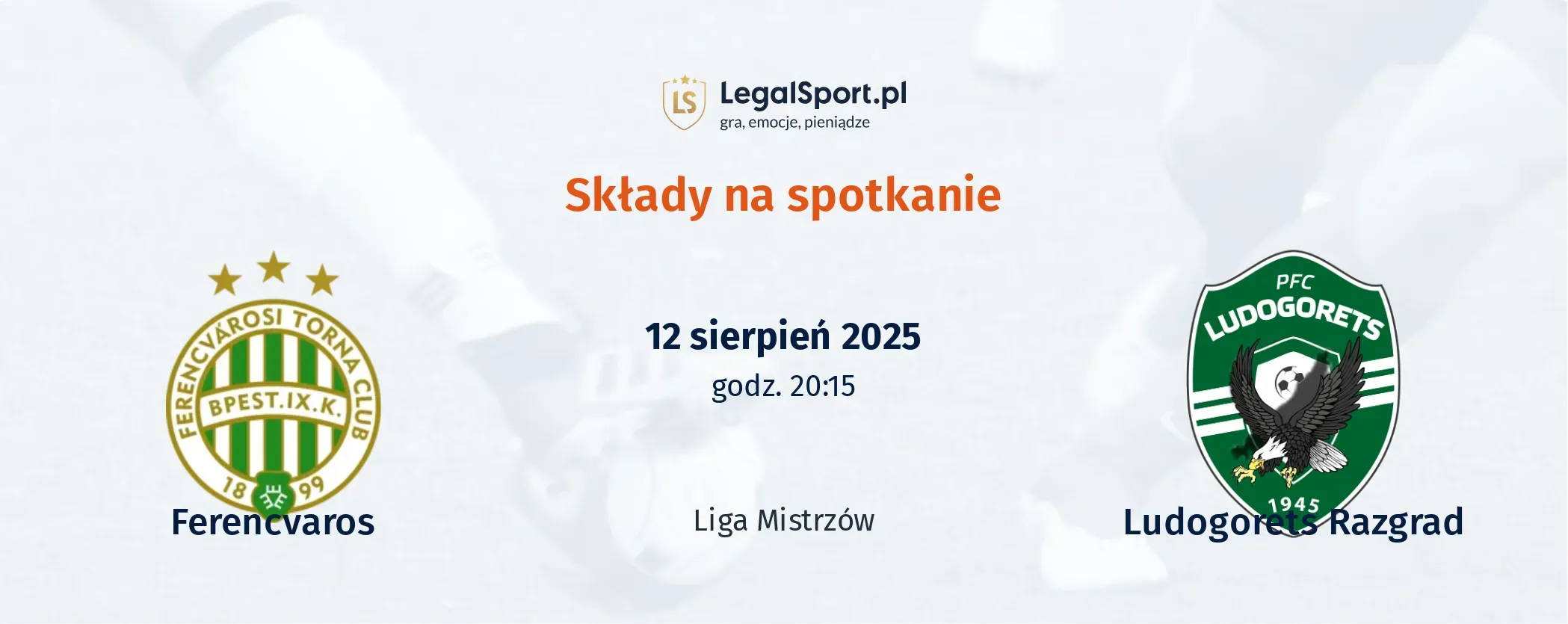 Składy Ferencvarosi TC - Ludogorets