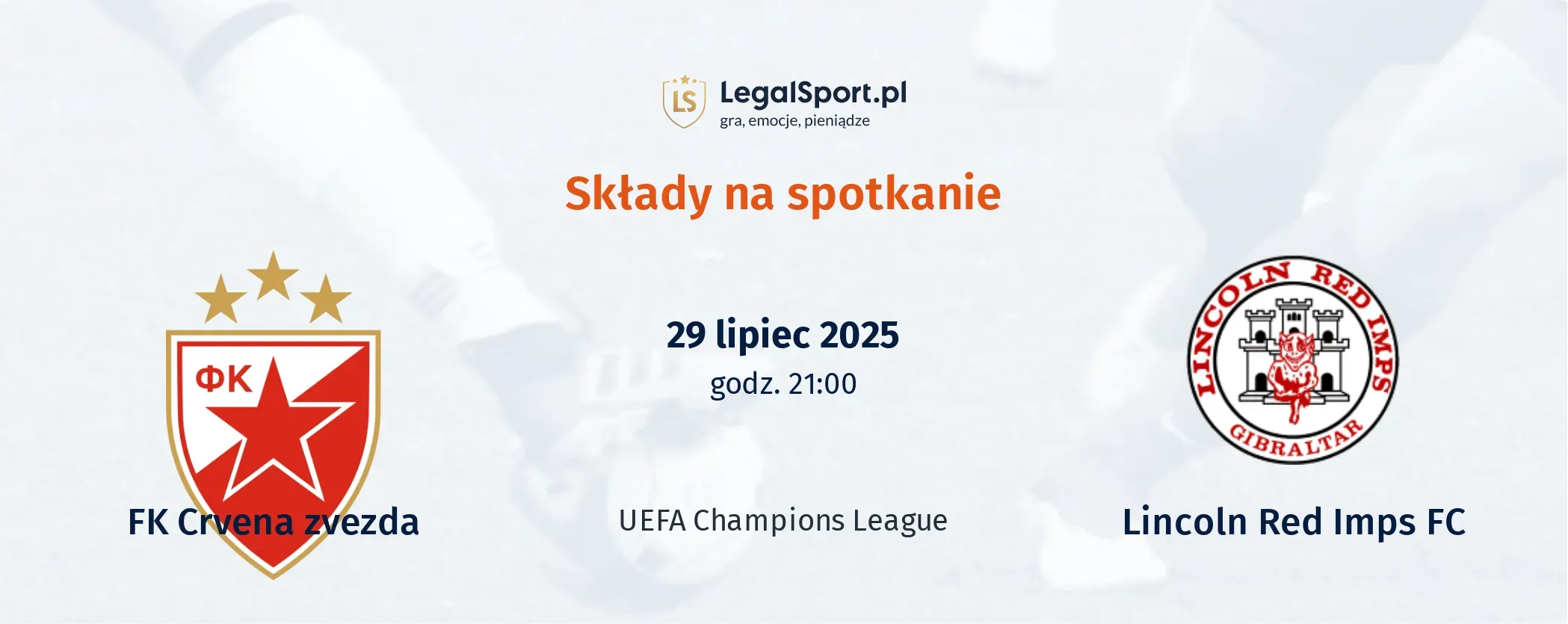 Składy FK Crvena Zvezda - Lincoln Red Imps FC