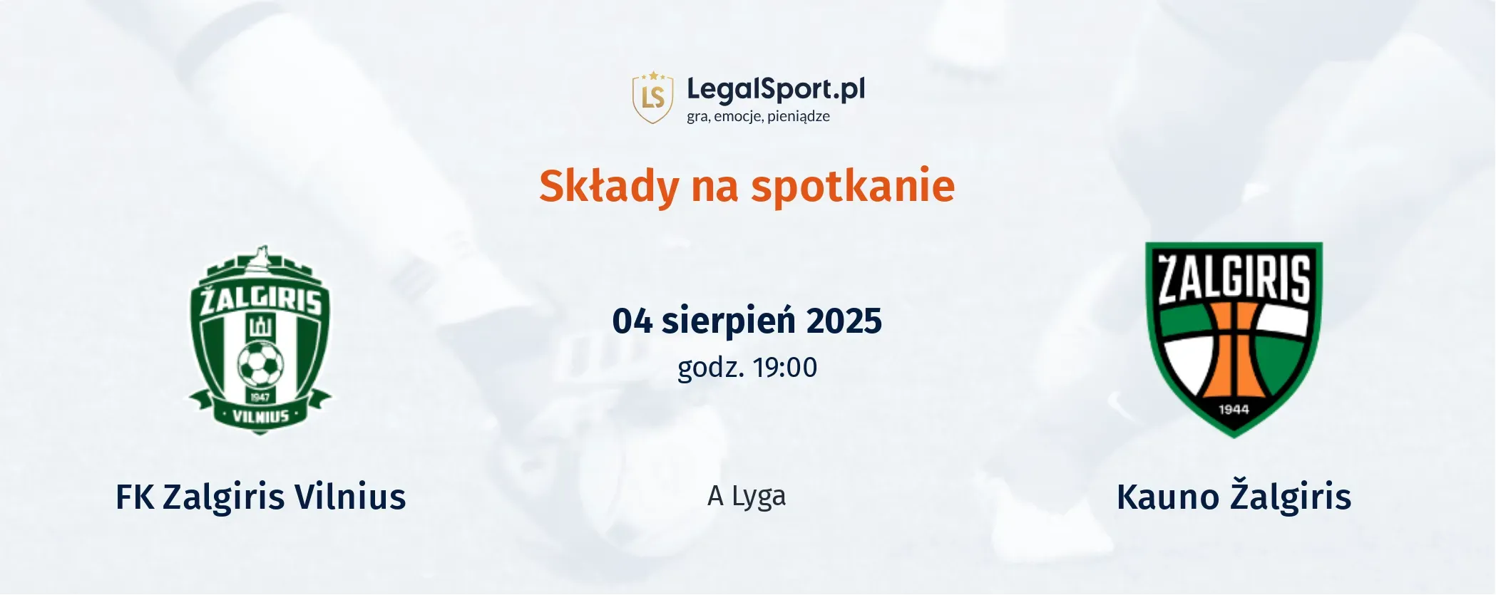 Składy FK Zalgiris Vilnius - Kauno Žalgiris