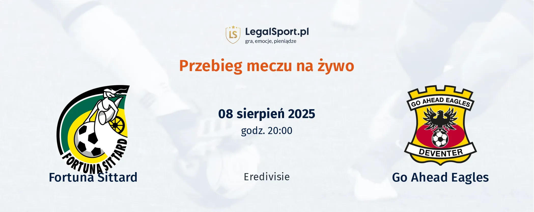 Przebieg Fortuna Sittard - GO Ahead Eagles