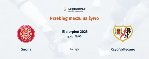 Przebieg Girona - Rayo Vallecano