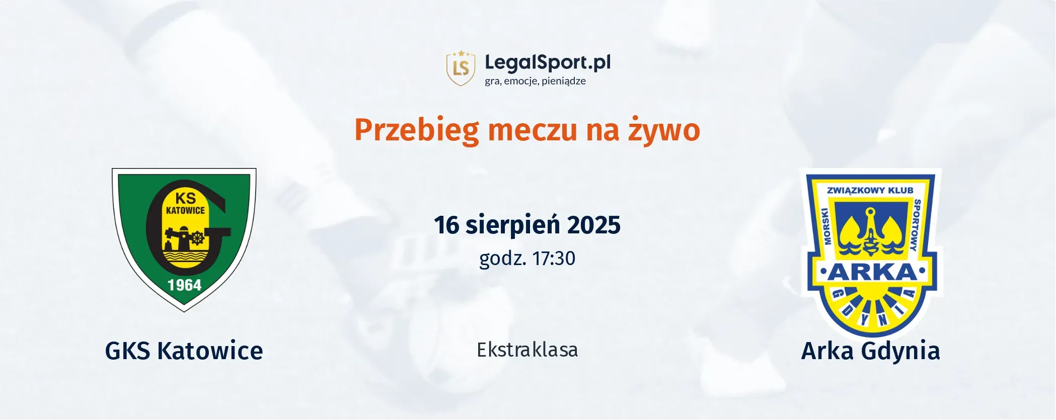 Przebieg GKS Katowice - Arka Gdynia