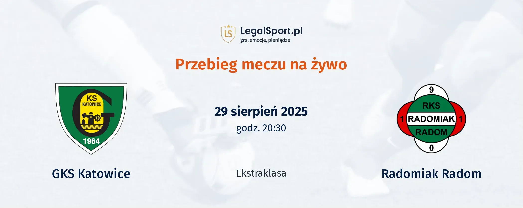 Przebieg GKS Katowice - Radomiak Radom