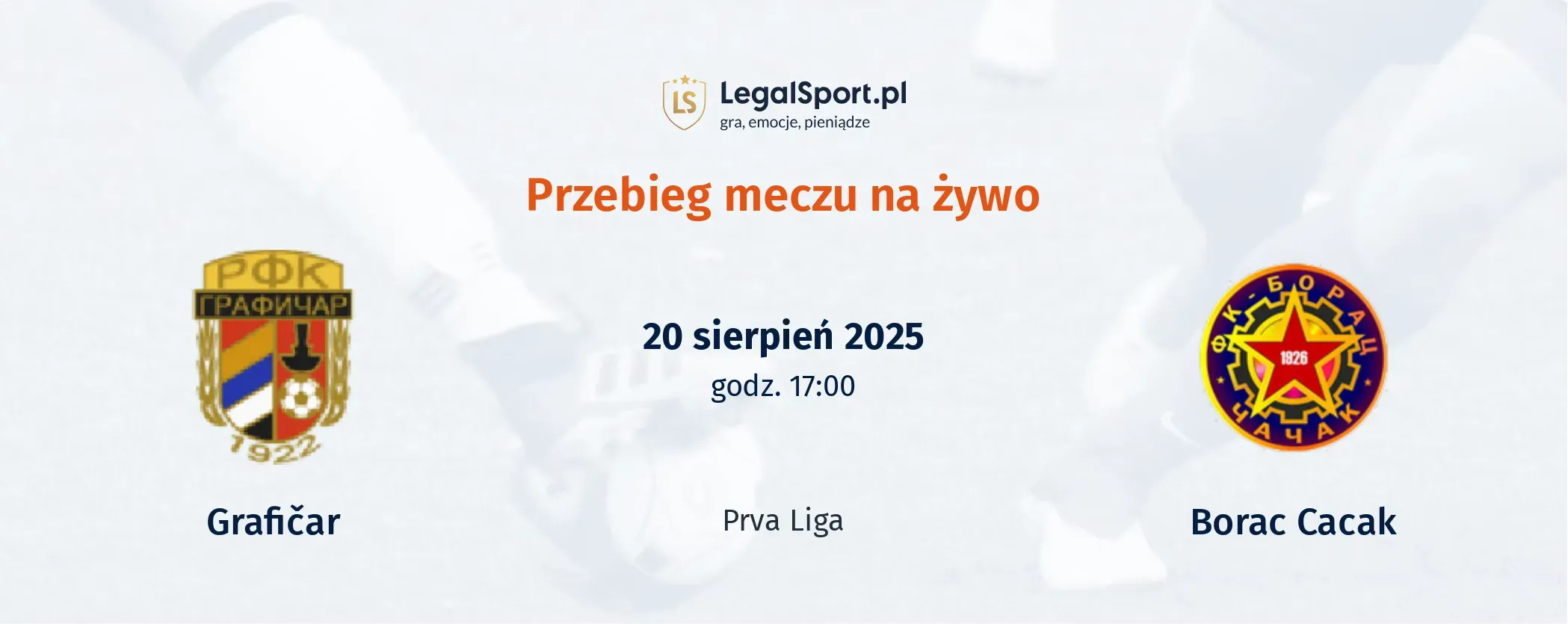 Przebieg Grafičar - Borac Cacak