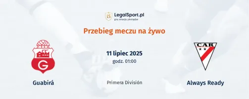 Przebieg Guabirá - Always Ready
