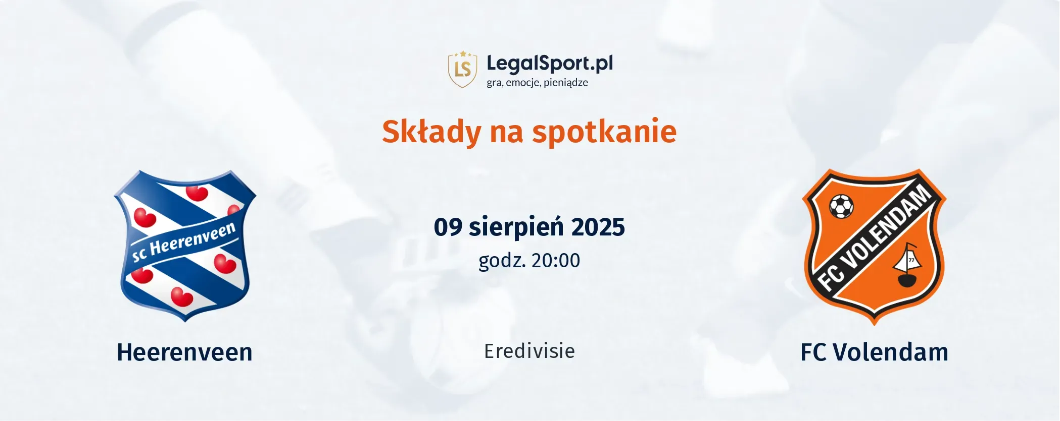 Składy Heerenveen - FC Volendam