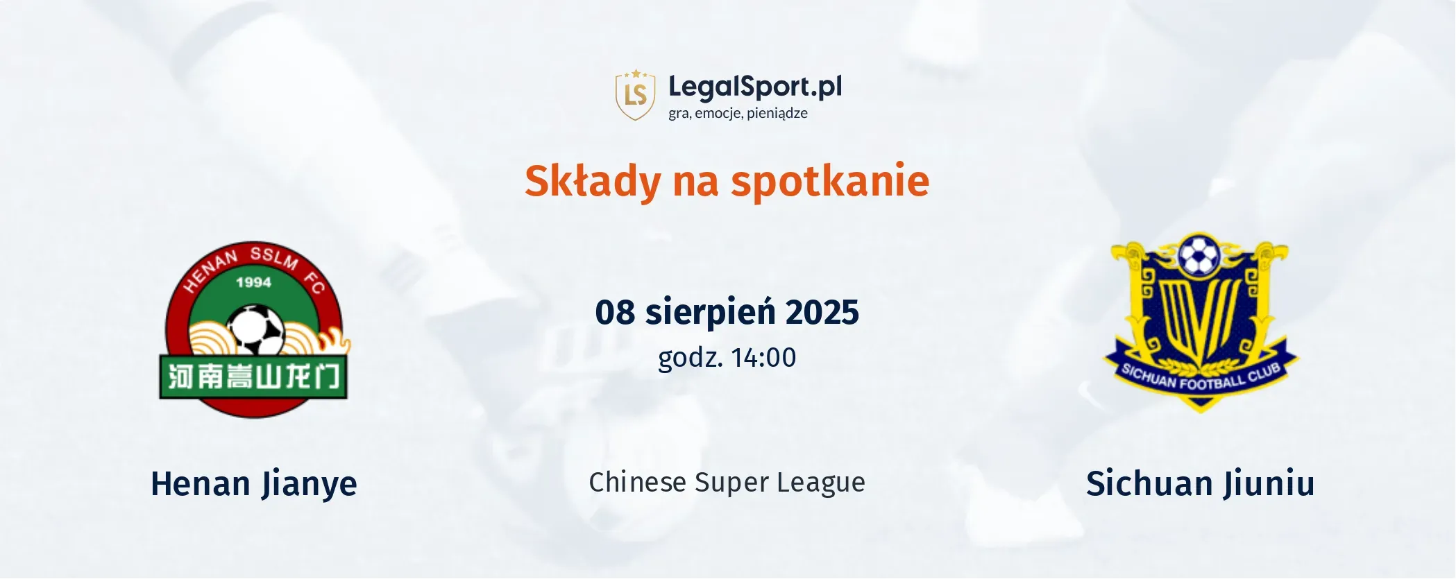 Składy Henan Jianye - Sichuan Jiuniu