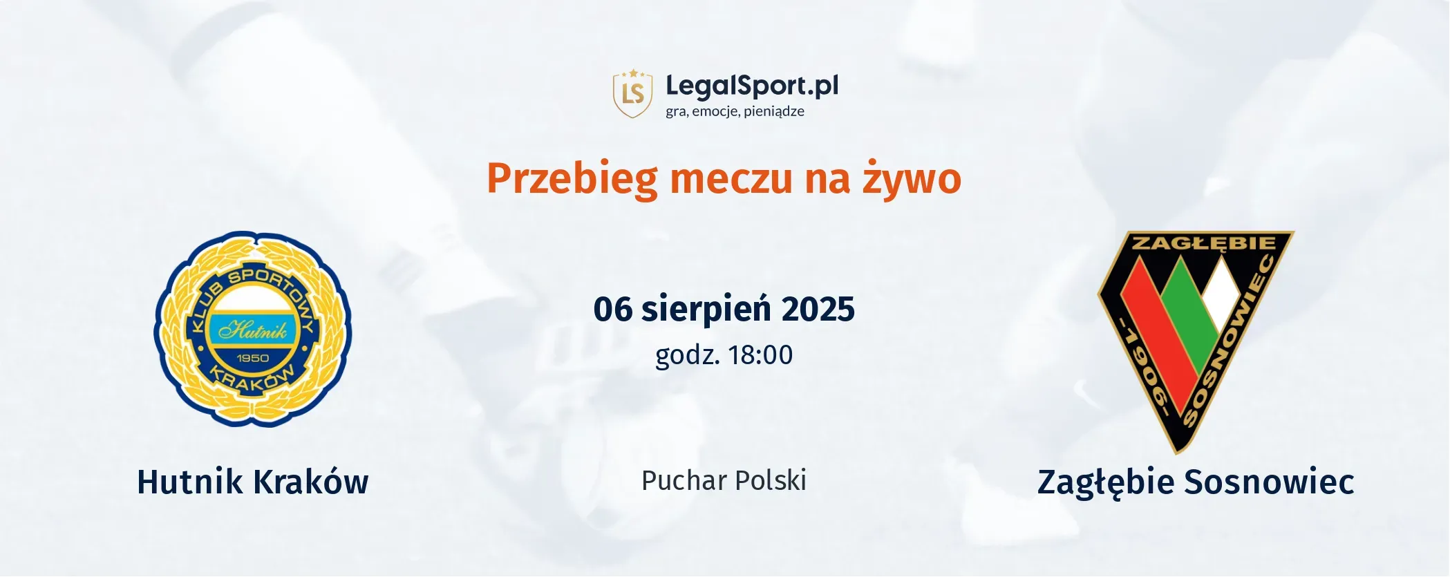 Przebieg Hutnik Kraków - Zagłębie Sosnowiec