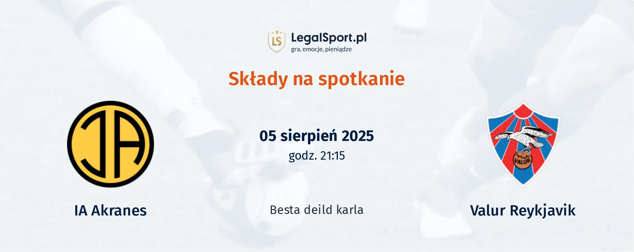 Składy IA Akranes - Valur Reykjavik