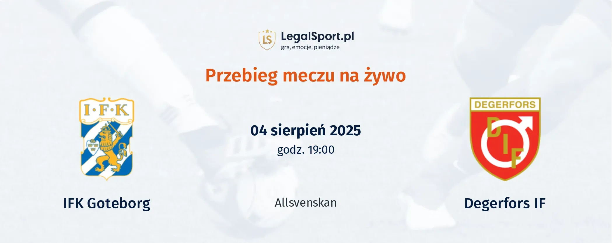 Przebieg IFK Goteborg - Degerfors IF