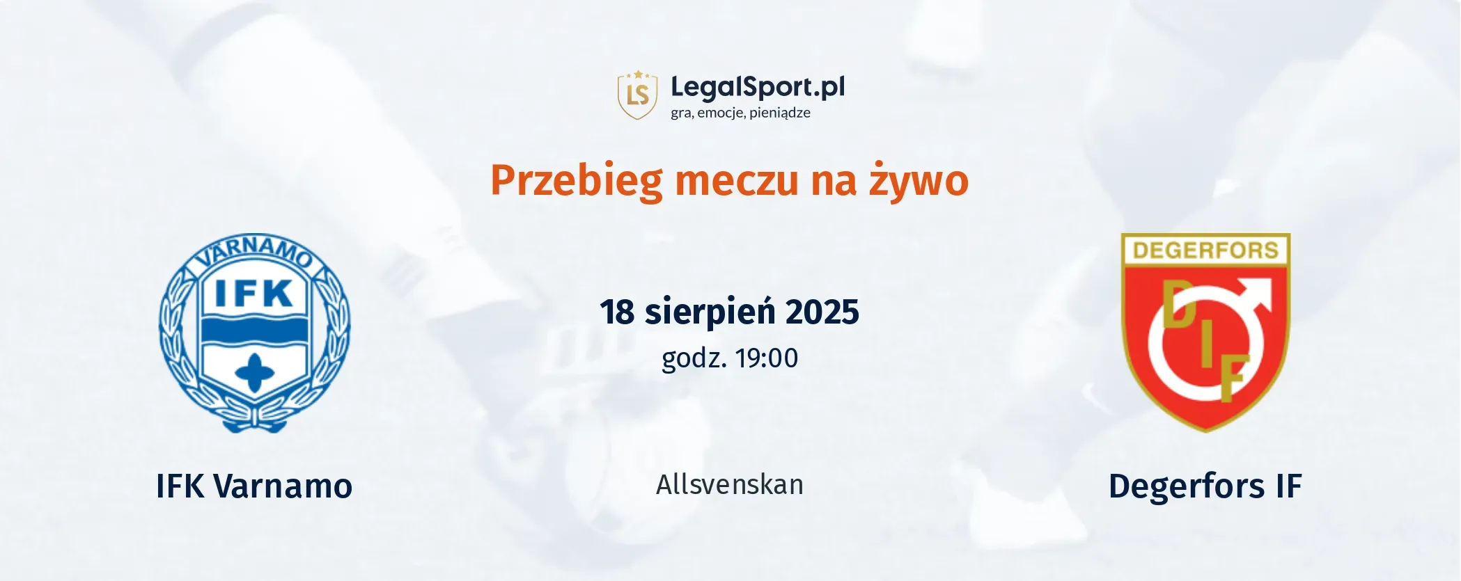 Przebieg IFK Varnamo - Degerfors IF