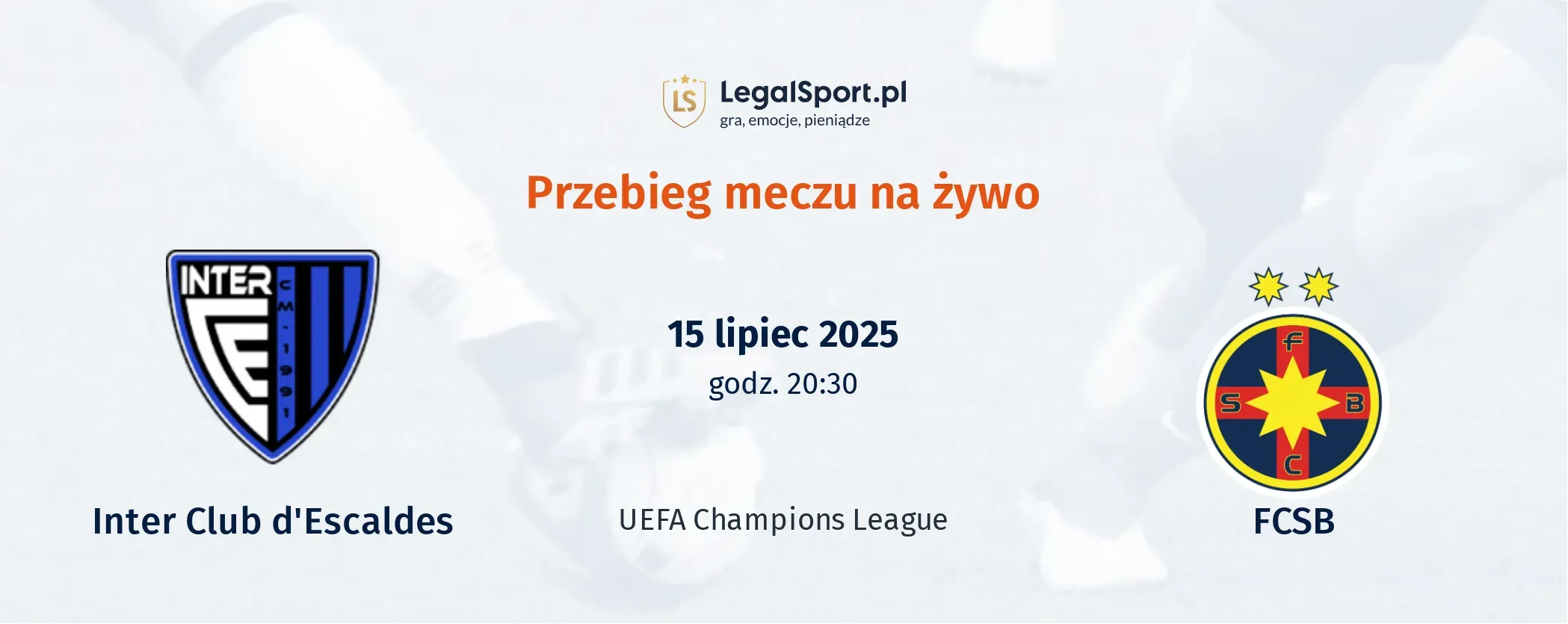 Przebieg Inter Club d'Escaldes - FCSB