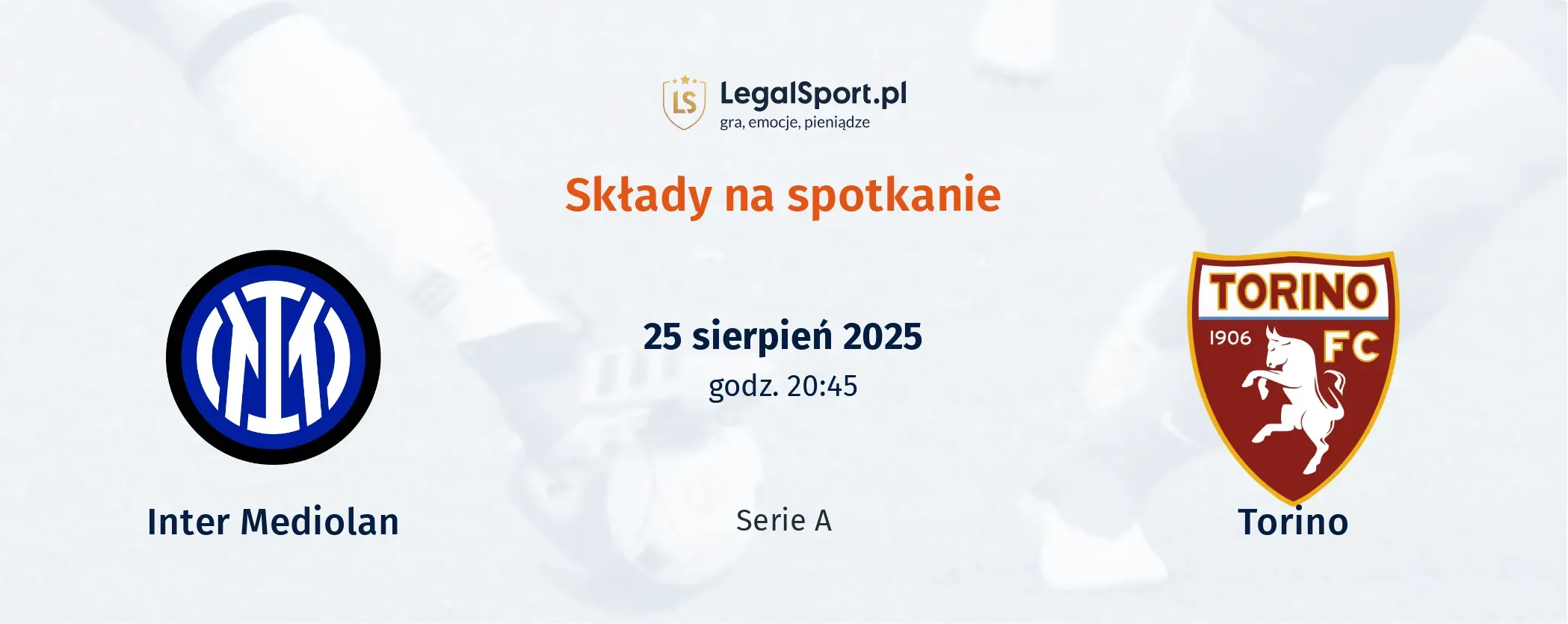 Składy Inter Mediolan - Torino
