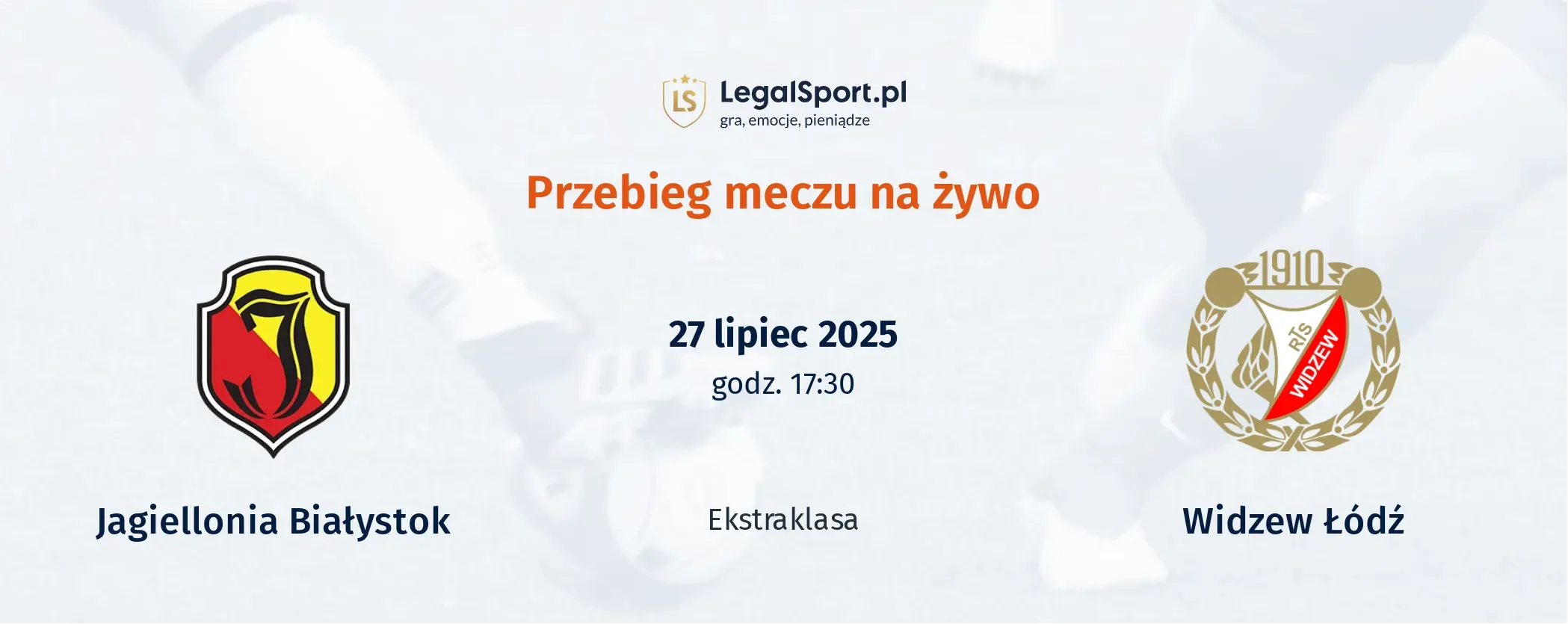 Przebieg Jagiellonia Białystok - Widzew Łódź
