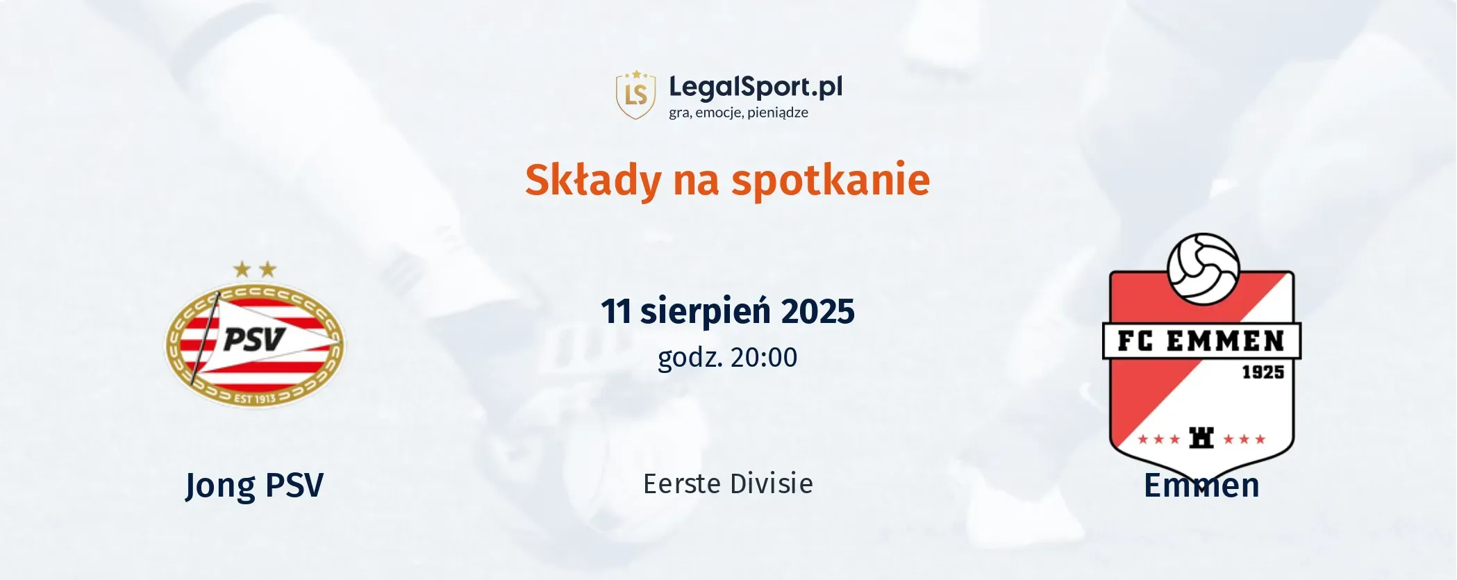 Składy Jong PSV - Emmen