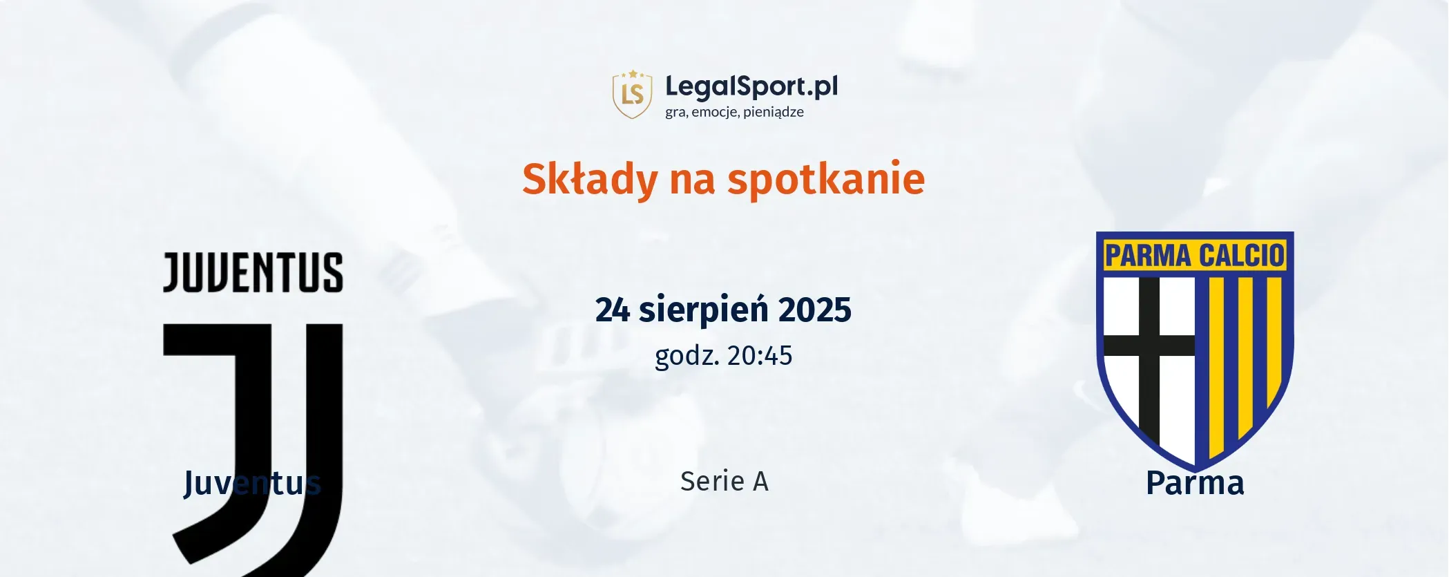 Składy Juventus - Parma