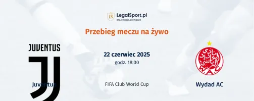 Przebieg Juventus - Wydad AC