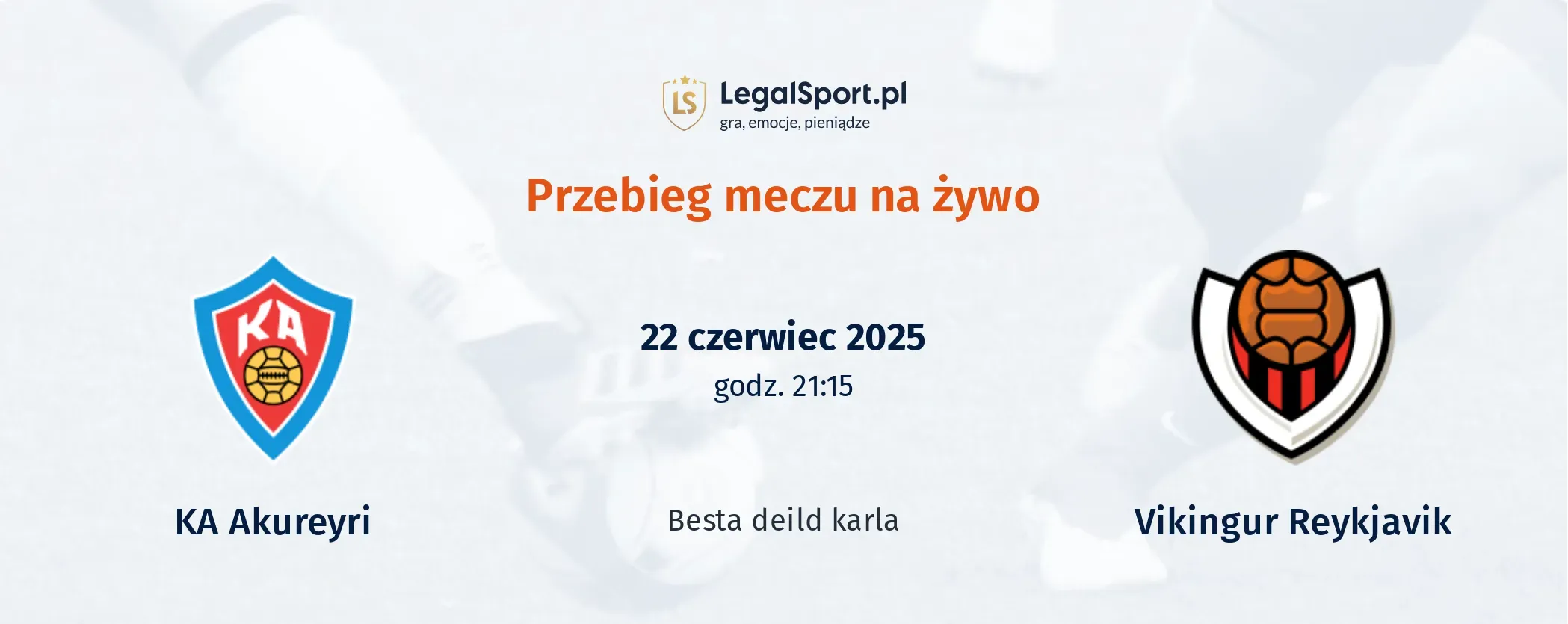 Przebieg KA Akureyri - Vikingur Reykjavik