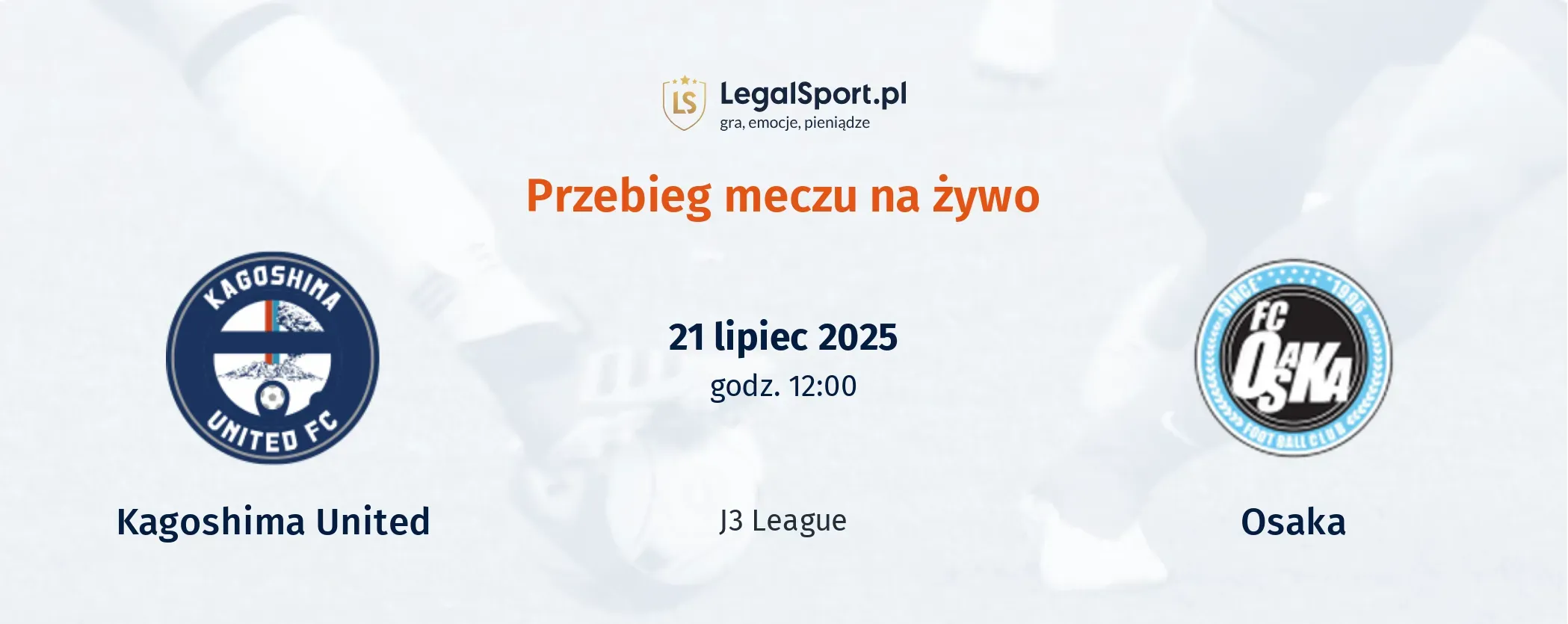 Przebieg Kagoshima United - Osaka
