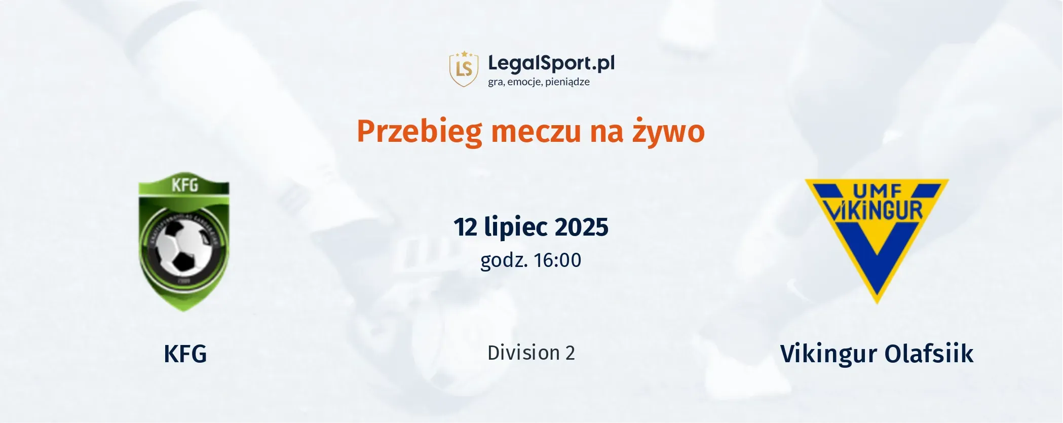 Przebieg KFG - Vikingur Olafsiik