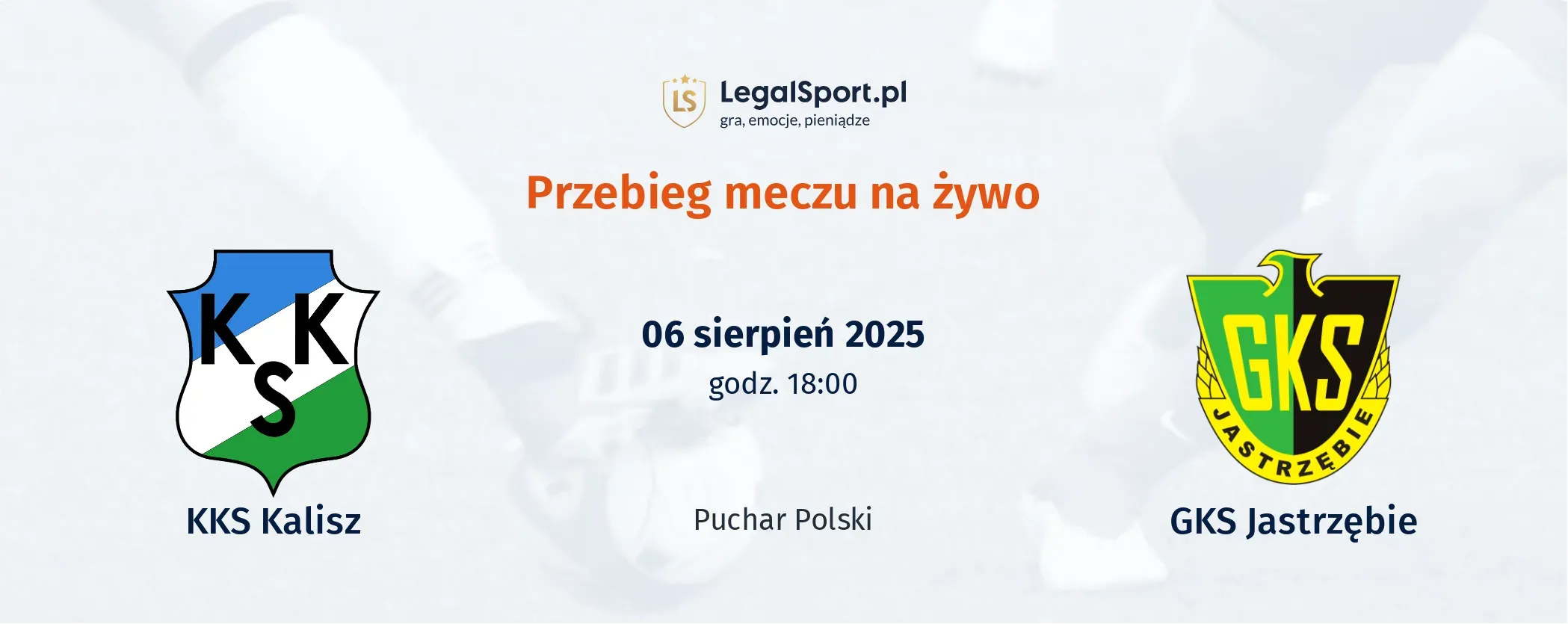 Przebieg KKS Kalisz - GKS Jastrzębie
