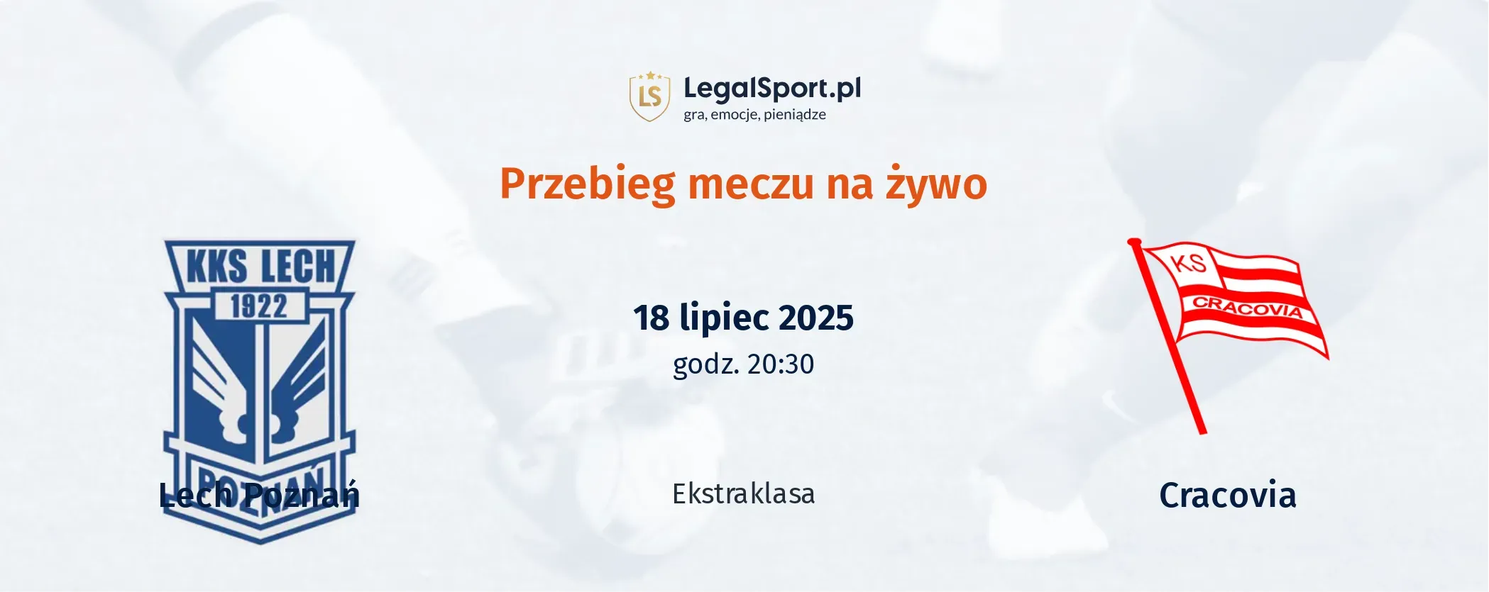 Przebieg Lech Poznań - Cracovia