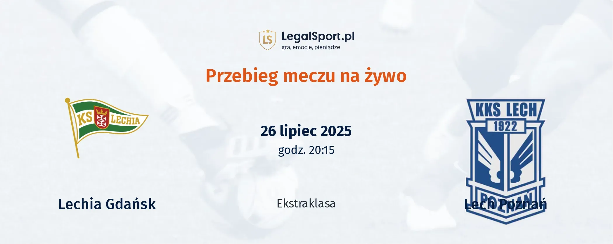 Przebieg Lechia Gdansk - Lech Poznań
