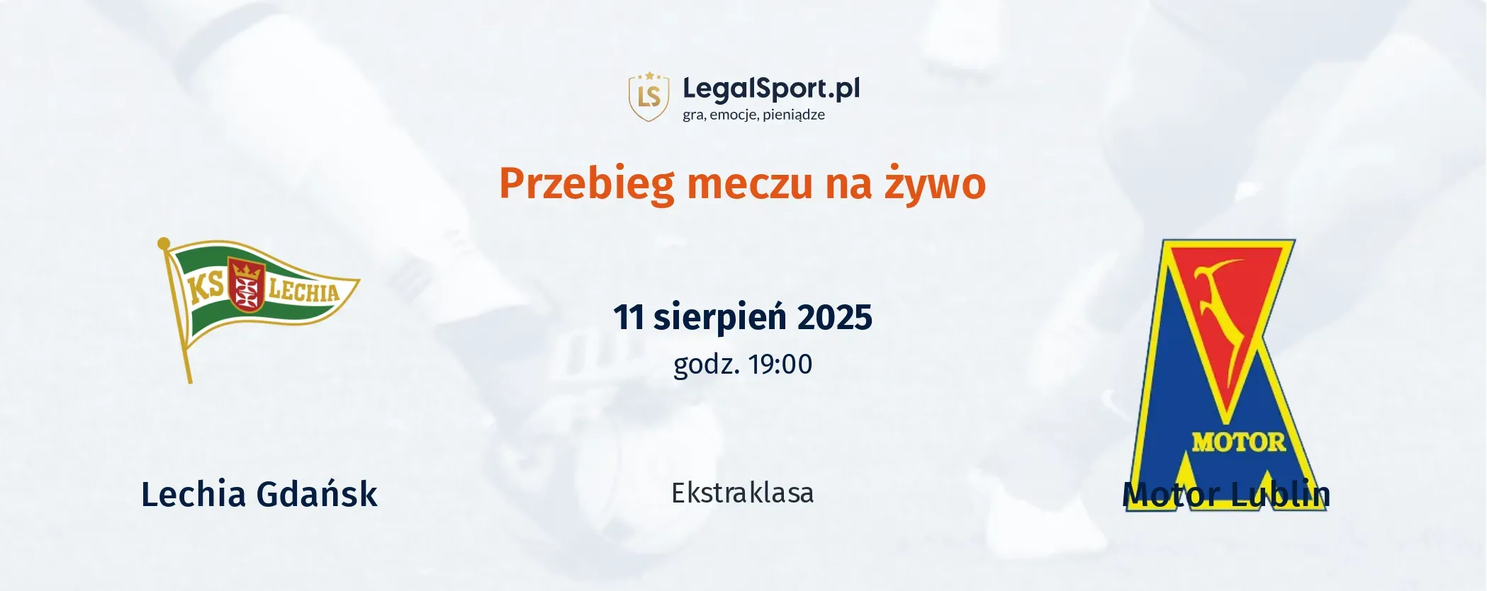 Przebieg Lechia Gdansk - Motor Lublin