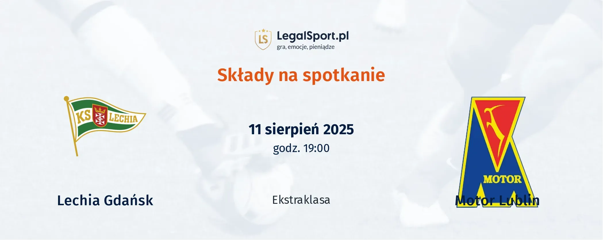 Składy Lechia Gdansk - Motor Lublin