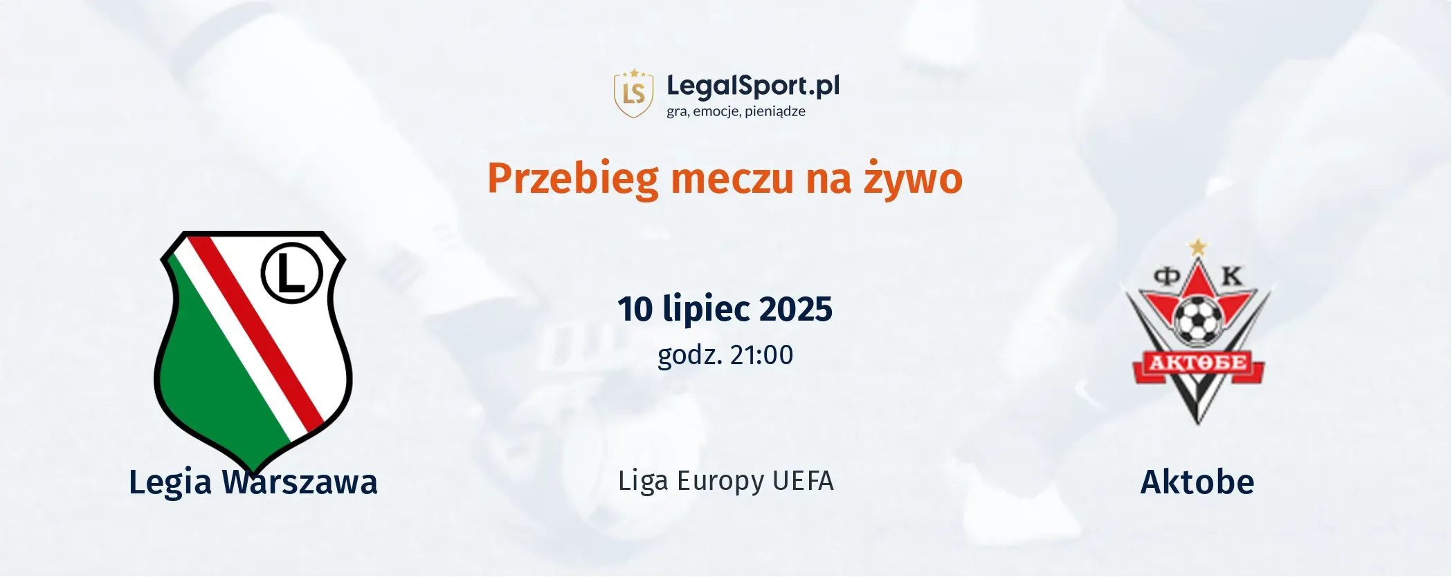 Przebieg Legia Warszawa - Aktobe