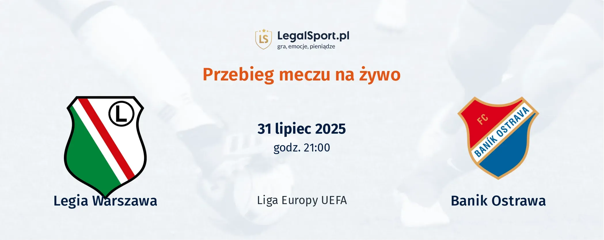 Przebieg Legia Warszawa - Baník Ostrava