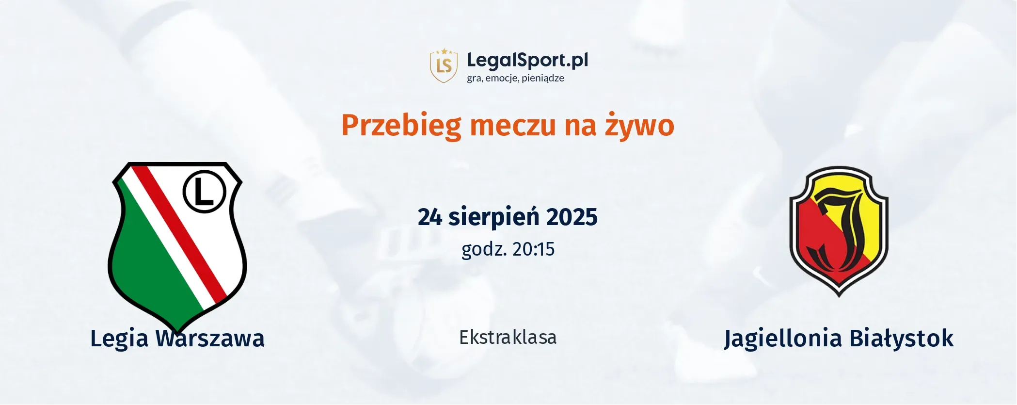 Przebieg Legia Warszawa - Jagiellonia Białystok