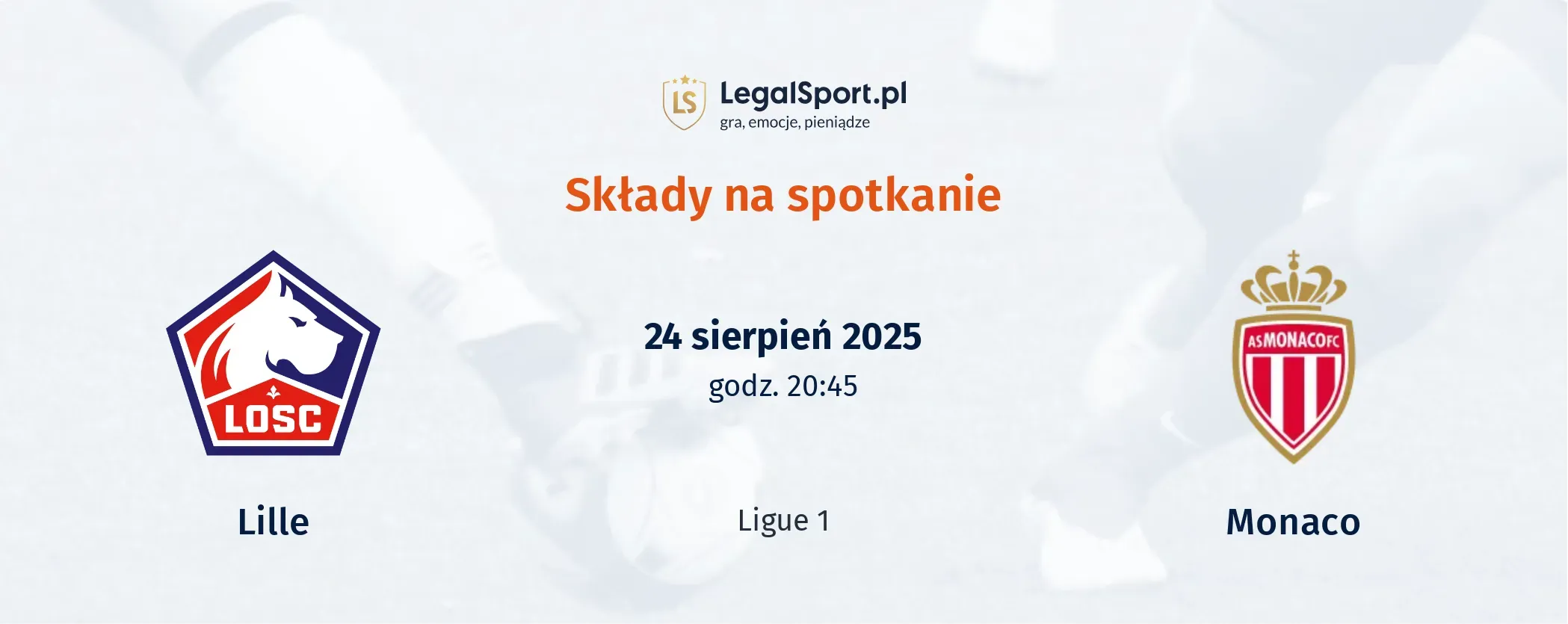 Składy Lille OSC - Monaco
