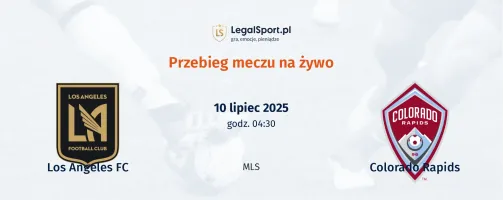 Przebieg Los Angeles FC - Colorado Rapids