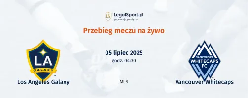 Przebieg Los Angeles Galaxy - Vancouver Whitecaps