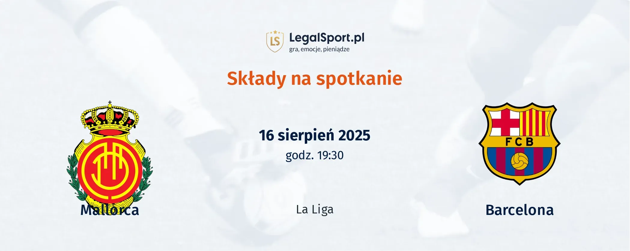 Składy Mallorca - Barcelona