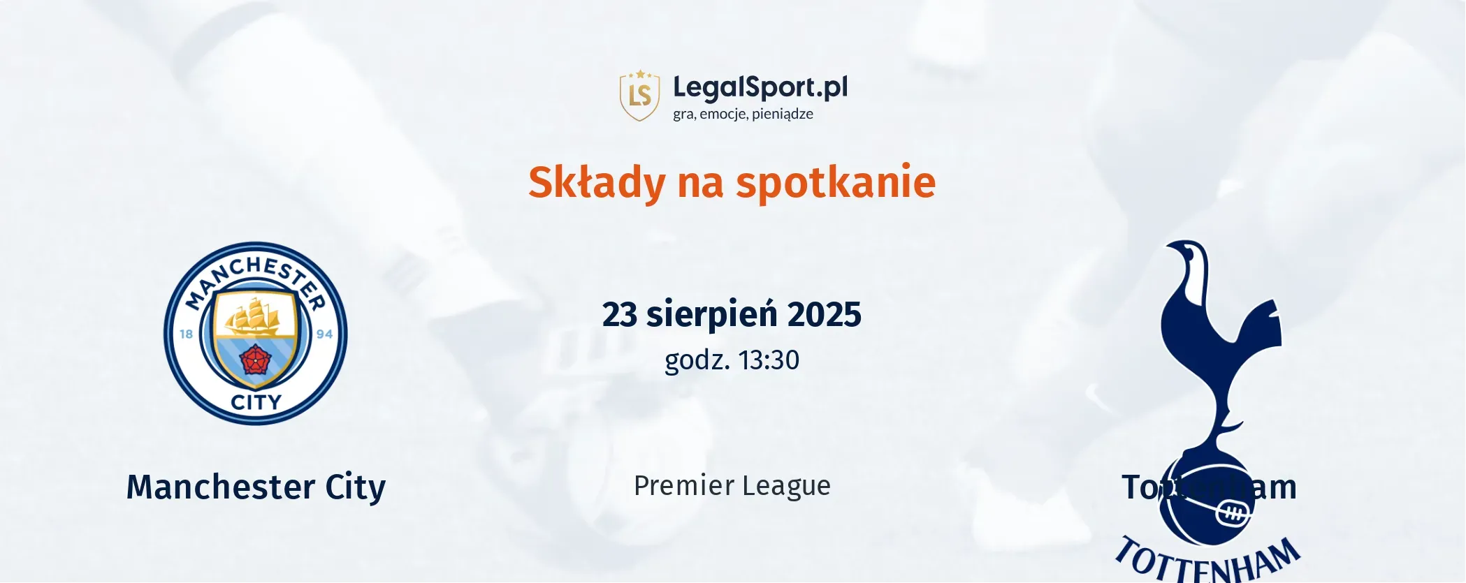 Składy Manchester City - Tottenham Hotspur
