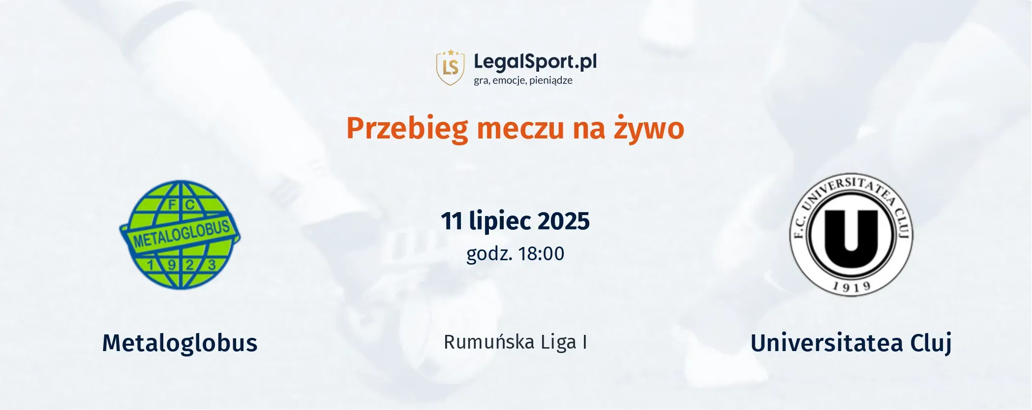 Przebieg Metaloglobus - Universitatea Cluj