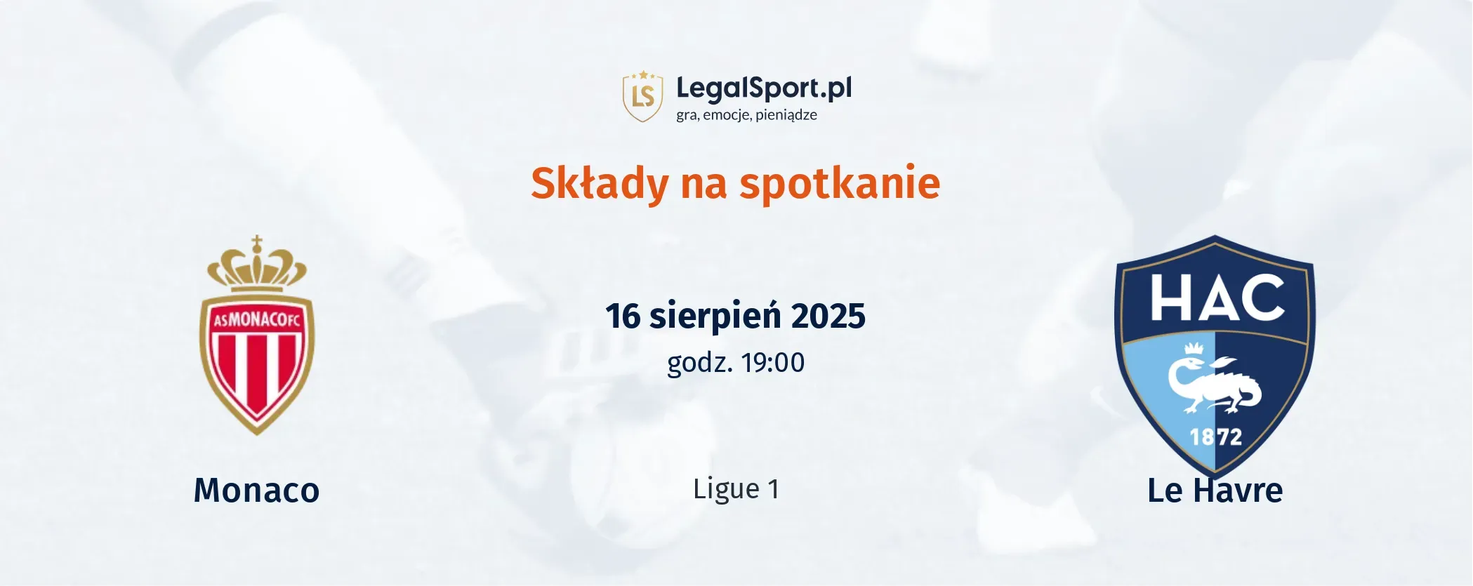 Składy Monaco - Le Havre