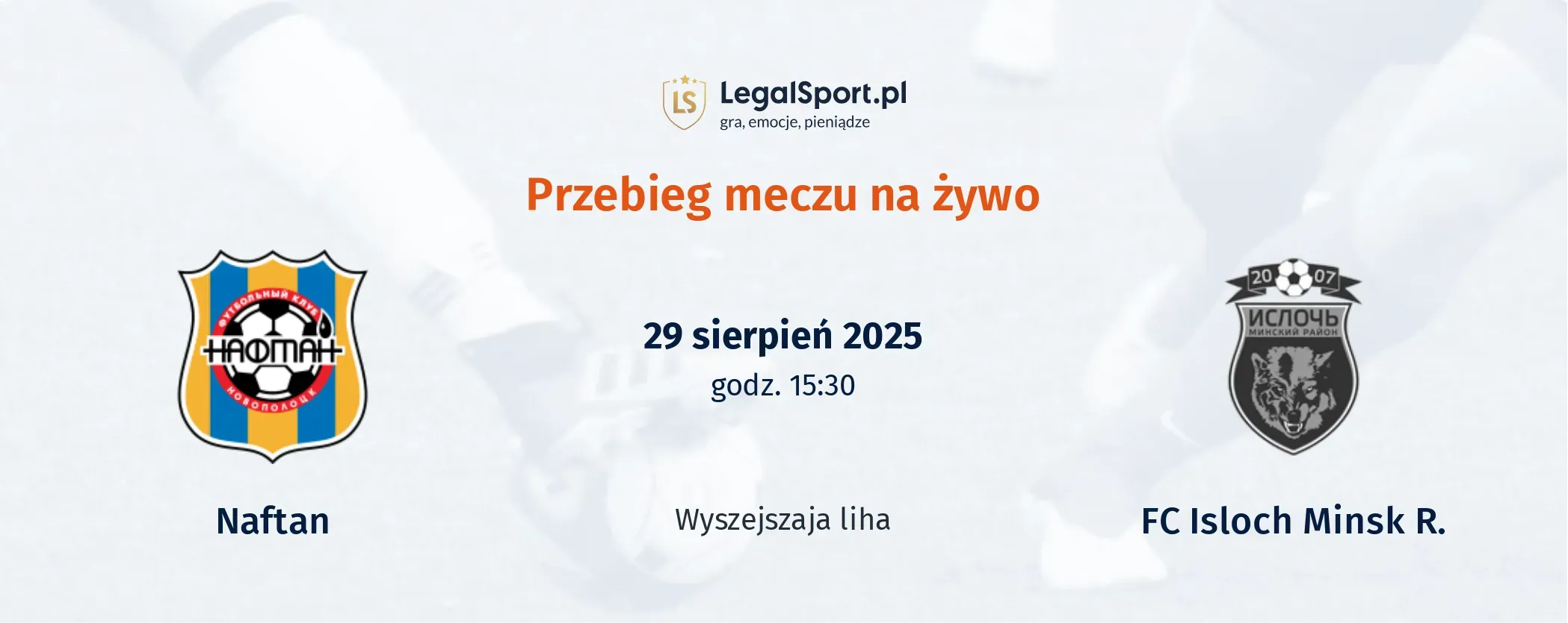 Przebieg Naftan - FC Isloch Minsk R.